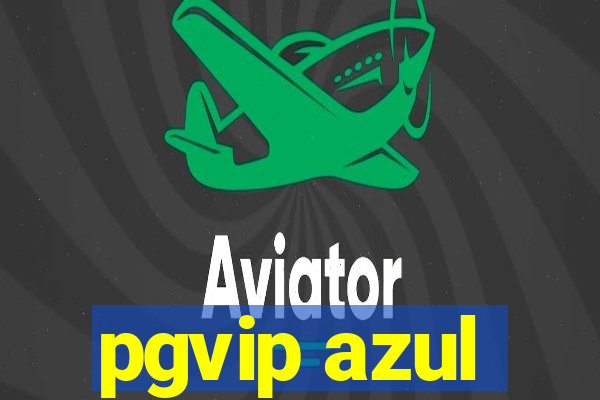 pgvip azul